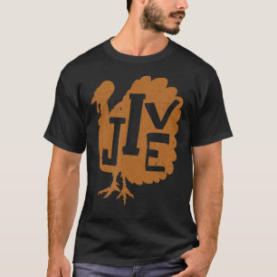 T-shirt Drôle Jive Turt Tshirt, Dîner Thanksgiving Holi