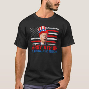 T-shirt Drôle Joe Biden Dazed Joyeux 4E D'Entre Vous Savez