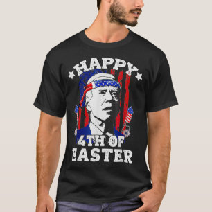 T-shirt Drôle Joe Biden Heureux 4ème du Drapeau Pâques 