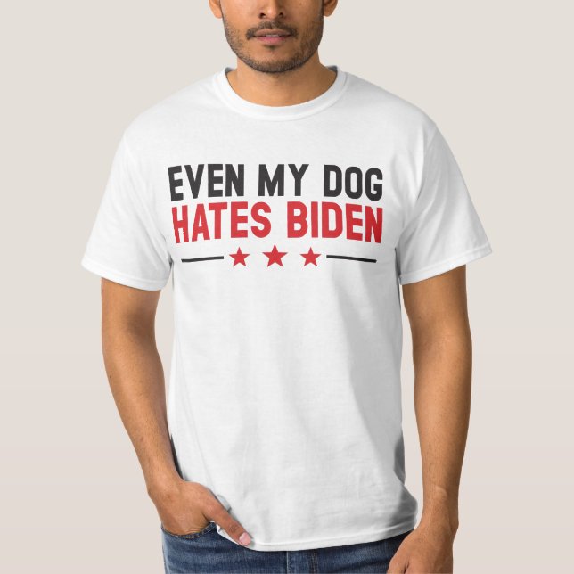 T-shirt Drôle Joe Biden Même Mon Chien Déteste Joe Biden (Devant)
