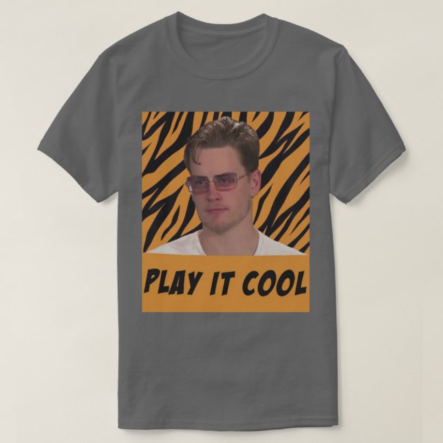 T-shirt Drôle Joe Burrow Jouer Cool It (Design devant)