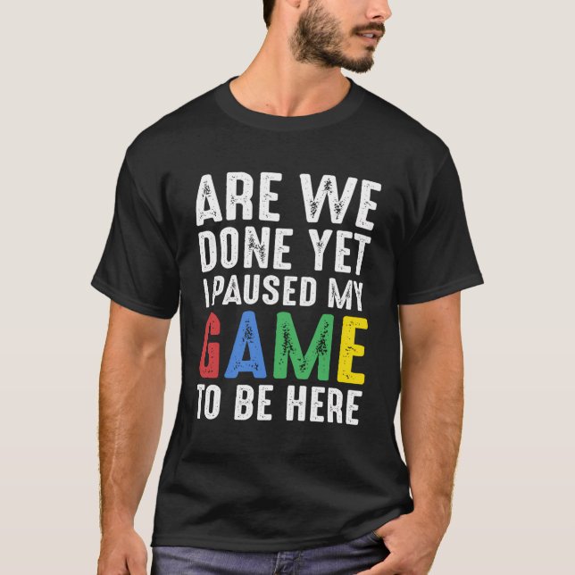 T-shirt Drôle Joueur Cadeau Sont Nous Fait Pourtant J'Ai S (Devant)