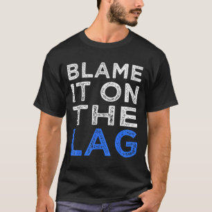 T-shirt Drôle Joueur Citation Joueur Le Blâmer Sur Le Grap