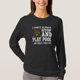 T-shirt Drôle Joueur de billard de piscine dire Cue Billia
