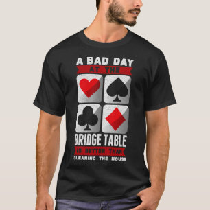 T-shirt Drôle Joueur de pont une mauvaise journée à la tab