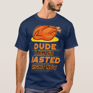 T-shirt Drôle Jour de l'Action de grâce si Basé maintenant