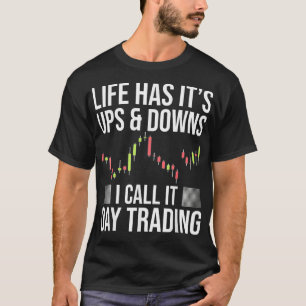 T-shirt Drôle Jour-Trader Marché Stock De Commerce Dit I
