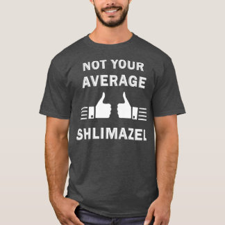 T-shirt Drôle Juif s pour Hommes Femmes Enfants Shlimazel 