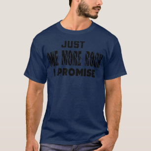 T-shirt Drôle juste un rocher de plus je promets la concep