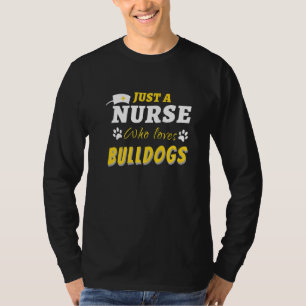 T-shirt Drôle Juste Une Infirmière Qui Aime Les Bulldogs S