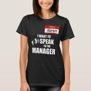 T-shirt Drôle Karen Badge Parlez au gestionnaire