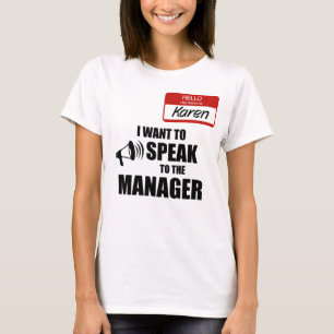T-shirt Drôle Karen Badge Parlez au gestionnaire