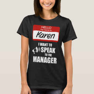 T-shirt Drôle Karen Badge Parlez au gestionnaire