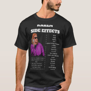 T-shirt Drôle Karen mème Les effets secondaires d'un Karen