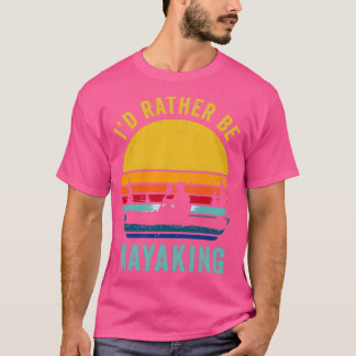 T-shirt Drôle Kayak Kayak Lover Cadeaux Kayaking Kayaking 