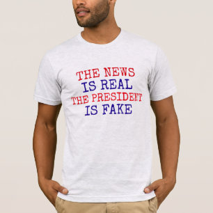 T-shirt Drôle "La nouvelle est réelle. Le président est fa