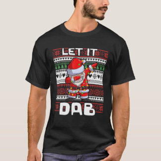 T-shirt Drôle laissez-le Dab laid Dabbing Père Noël Noël 2