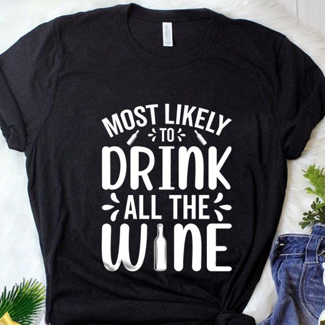 T-shirt Drôle Le Plus Probable De Boire Tous Les Vins Noël (Créateur téléchargé)