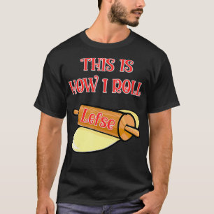 T-shirt Drôle Lefse Norvégien C'Est Comme Ça Que Je Roule 