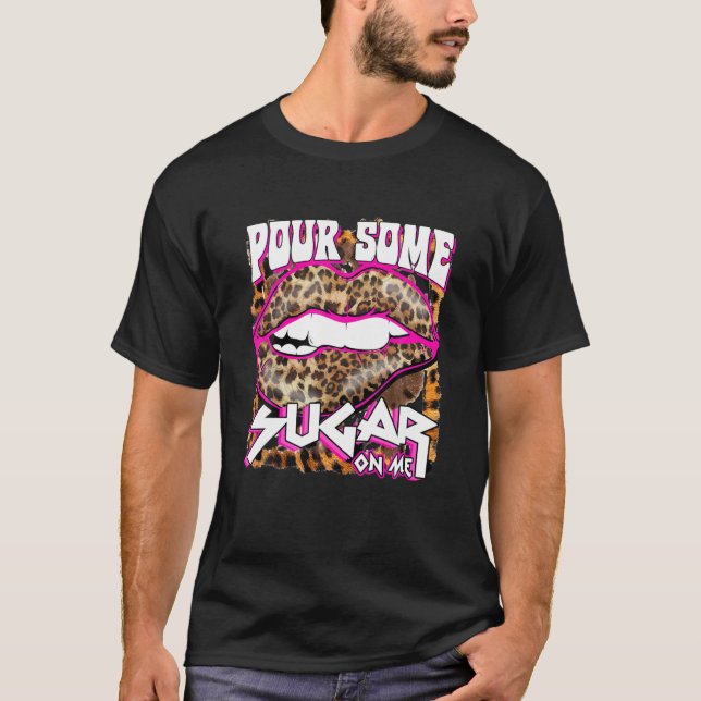 T-shirt Drôle Leopard Hot Pink Verser Du Sucre Sur Moi Cad (Devant)