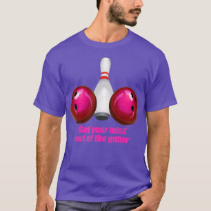 T-shirt Drôle Les Femmes De Bowling Se Sentent De La Goutt