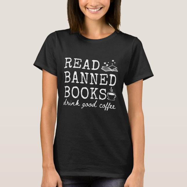 T-shirt Drôle Lire Livres Interdits Boire Bon Café (Devant)