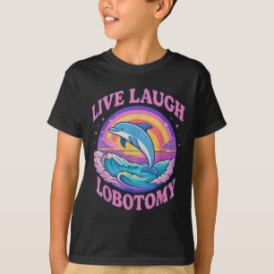 T-shirt Drôle Live Rire Lobotomy Dolphin Super