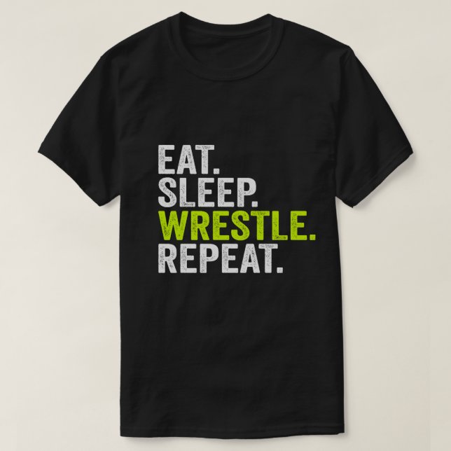 T-shirt Drôle Lutte manger sommeil lutte répétition Cadeau (Design devant)
