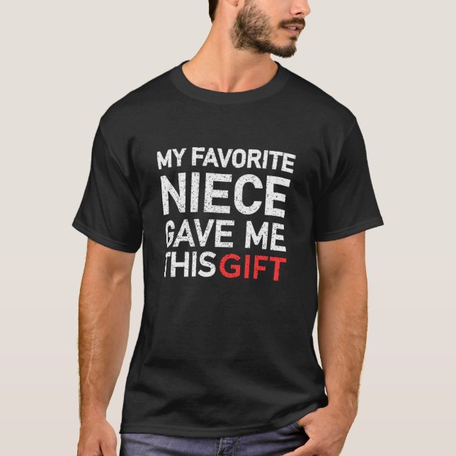 T-shirt Drôle Ma Nièce Favorite M'a donné Ce cadeau hommes (Devant)
