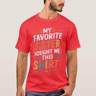 T-shirt Drôle Ma Sœur Favorite Blagues Sarcastiques Hommes