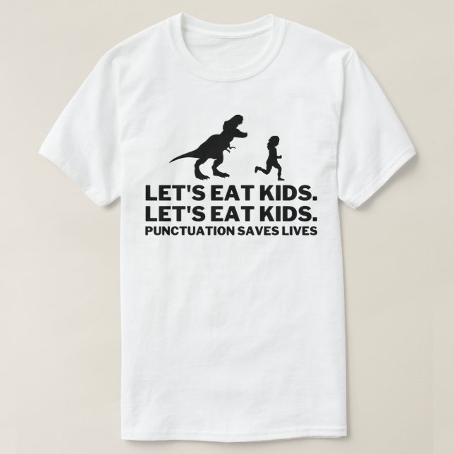 T-shirt Drôle Mangeons Ponctuation Enfants Sauve des vies (Design devant)