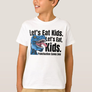 T-shirt Drôle Mangeons Ponctuation Enfants Sauve des vies 