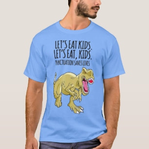 T-shirt Drôle Mangeons Ponctuation Enfants Saves Vies Gram