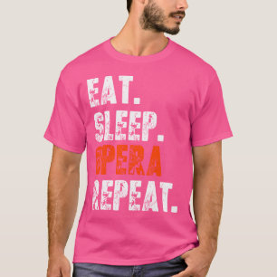 T-shirt Drôle Manger Sleep Opéra Répéter Chemise Opéra Voi