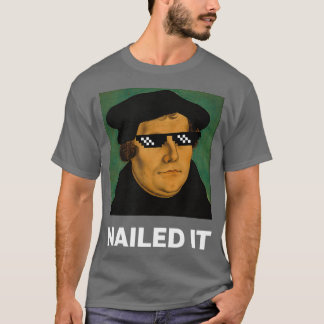 T-shirt Drôle Martin Luther a cloué ses lunettes de soleil