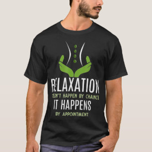 T-shirt Drôle Massage Thérapeute Relaxation Se Passe
