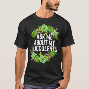 T-shirt Drôle Me Demandez Mon Succulent Amour Plante tenda