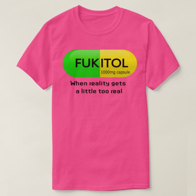 T-shirt Drôle médicament fukitol capsule humour de pharmac (Design devant)
