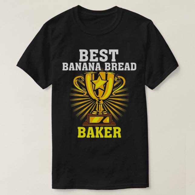 T-shirt Drôle Meilleur Pain De Banane Baker Cute Pâtisseri (Design devant)