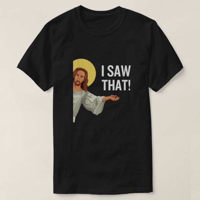 T-shirt Drôle Mème Jésus J'Ai Vu Que Citation Chrétienne D (Design devant)