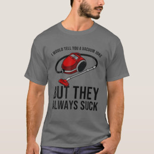 T-shirt Drôle Ménage Cool cadeau Nettoyage Plaisanterie Va