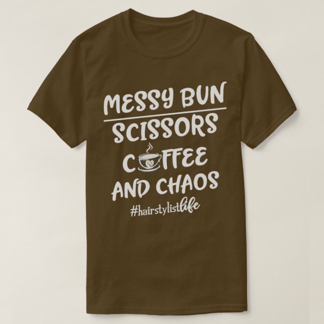 T-shirt Drôle Messy Bun Coiffeur Coiffeur (Design devant)