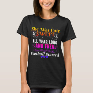 T-shirt Drôle mignon et sucré Alors le football a commencé