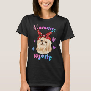 T-shirt Drôle mignon Havanais Chien Maman Mama Puppy Lover