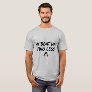 T-shirt Drôle Mon Bateau A Deux Jambes Pêche en Rive