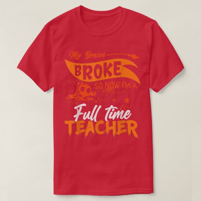 T-shirt Drôle Mon Broom A Cassé Donc Maintenant Je Suis Pr (Design devant)