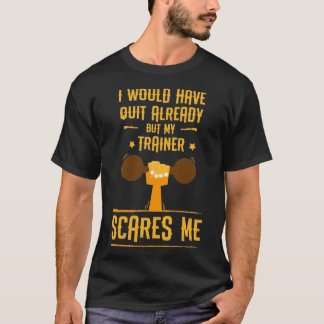 T-shirt Drôle Mon formateur me fait peur cadeau