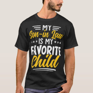 T-shirt Drôle Mon gendre est mon enfant préféré de mère