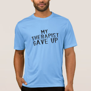 T-shirt Drôle Mon Thérapeute A Abandonné L'humour De Santé