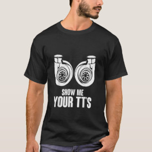 T-shirt Drôle Montrez-moi votre TT Twin Turbo course de vo